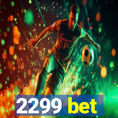 2299 bet